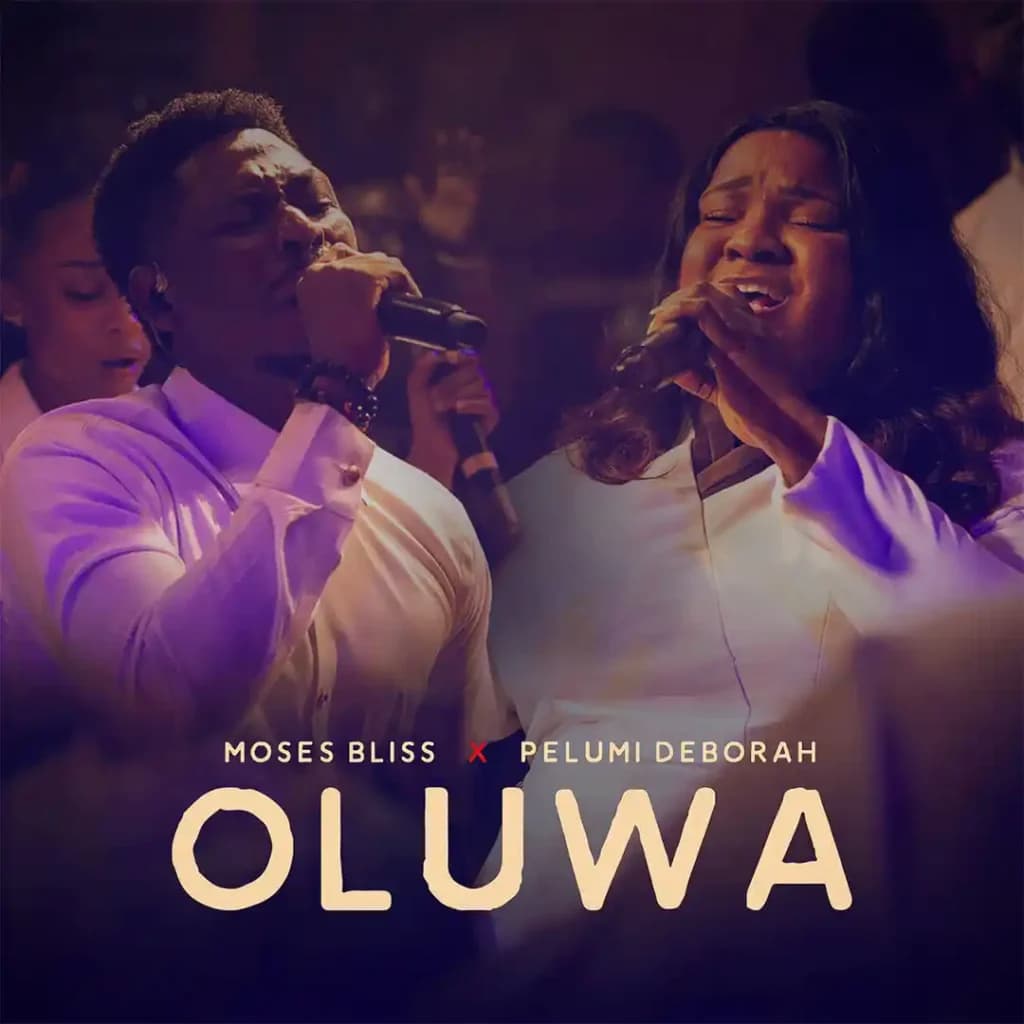 Oluwa by Moses Bliss, Pelumi Deborah
