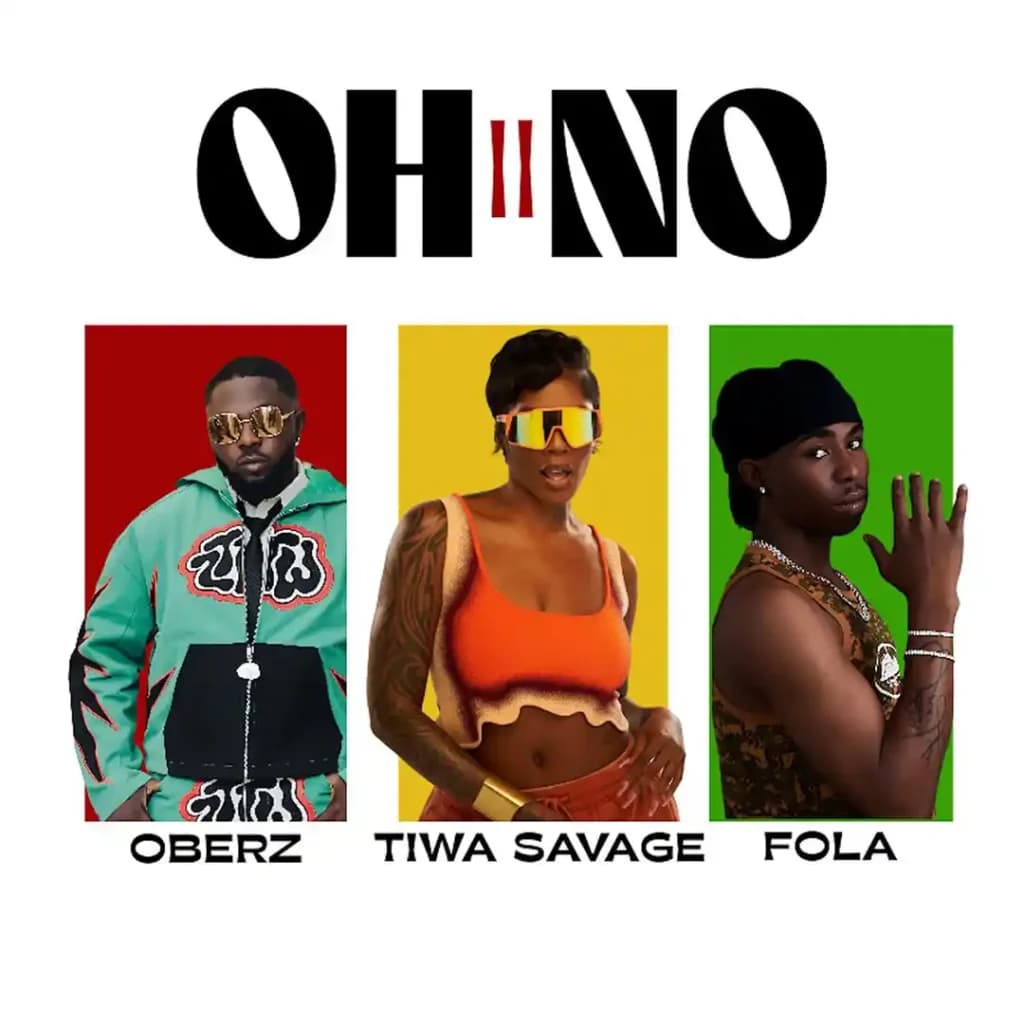 Oh No II by Oberz, FOLA, Tiwa Savage