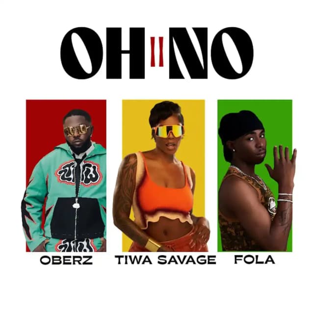Oh No II by Oberz ft. FOLA, Tiwa Savage Mp3 Download