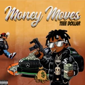 Money Moves by Teee Dollar