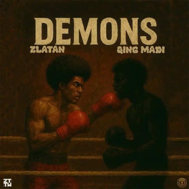 Demons by Zlatan ft. Qing Madi Mp3 Download
